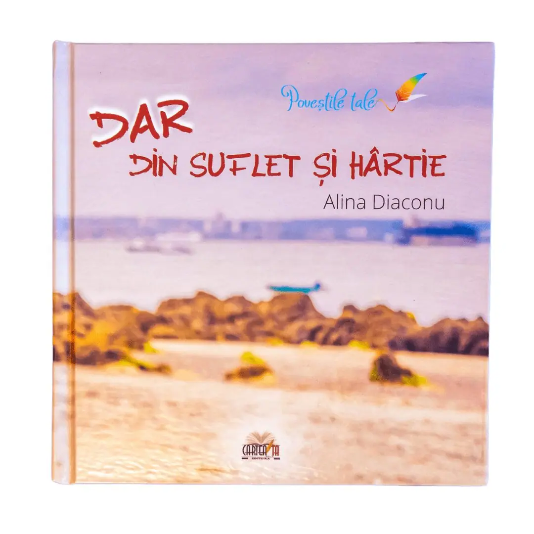 Coperta cărții „Dar din suflet și hârtie” de Alina Diaconu